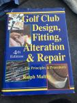 Golf Club Design and Fitting by Ralph D. Maltby