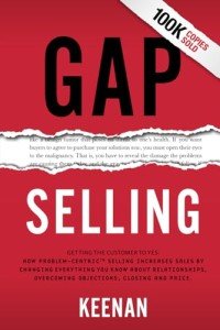 Gap Selling: Getting the Customer to Yes