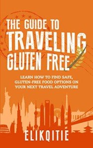 Gluten-Free Travel Guide: Safe Food Options