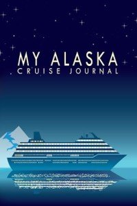 Alaska Cruise Journal: Capture Your Adventures