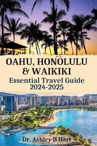 Oahu Honolulu Waikiki Travel Guide 2024-2025