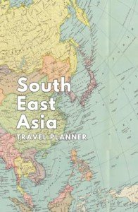 Southeast Asia Travel Journal & Adventure Planner