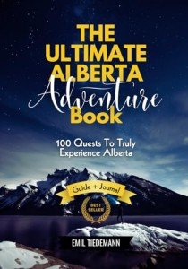 Alberta Adventure Guide: 100 Exciting Experiences