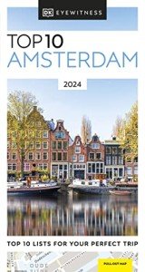 Top 10 Must-See Sites in Amsterdam