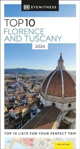 Top 10 Must-See Spots in Florence & Tuscany
