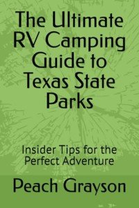 Texas State Parks RV Camping Guide: Insider Tips