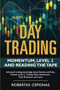 Day Trading: Mastering Momentum and Tape Reading