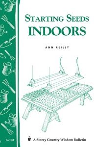 Indoor Seed Starting Guide: Storey Country Wisdom