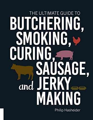 Outdoor Cooking: Butchering, Smoking, Curing & Sausage Making