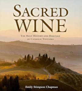 Sacred Wine: History of Catholic Vintners