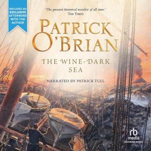The Wine-Dark Sea: Aubrey/Maturin Series Book