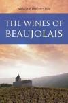 Beaujolais Wines: A Classic Guide