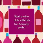 Wine Club Guide: Sip, Swirl, and Pair