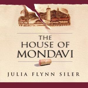 The House of Mondavi: American Wine Legacy