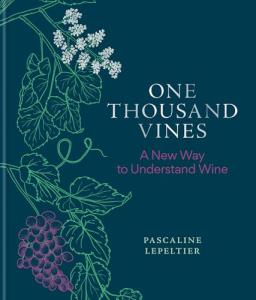 One Thousand Vines: Understanding Wine Made Easy
