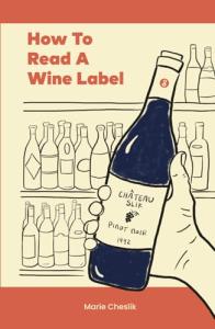 Ultimate Guide to Decoding Wine Labels