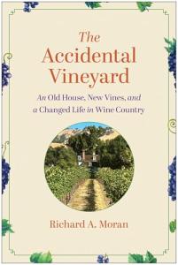 The Accidental Vineyard: A Journey in Wine Country