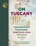 Tuscany Wine Tales: Brunello to Bolgheri