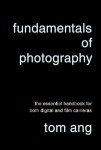 Photography Essentials: A Guide for Digital & Film