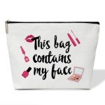 Funny Gift Makeup Bag, This Bag Contains My Face Make Up Bag, Travel Toiletry Bag for Women Frienship Gift Birthday Gifts for Her Mom Friend Bestie Sister, 1 PCS Cosmetic Bag for Pouch -B34