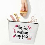 Funny Gift Makeup Bag, This Bag Contains My Face Make Up Bag, Travel Toiletry Bag for Women Frienship Gift Birthday Gifts for Her Mom Friend Bestie Sister, 1 PCS Cosmetic Bag for Pouch -B34