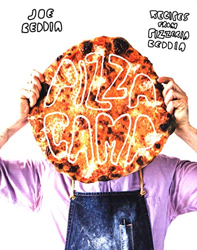 Pizzeria Beddia Pizza Camp Cookbook