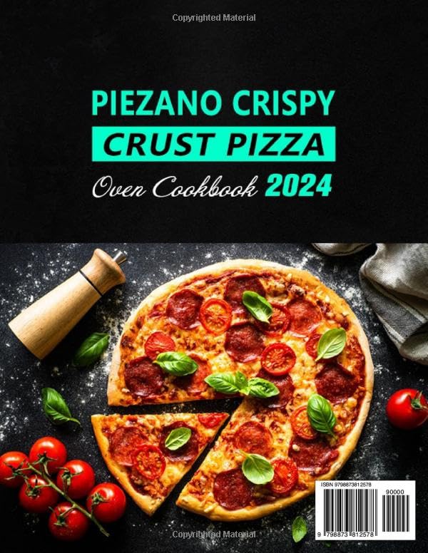 PIEZANO Crispy Crust Pizza Oven Recipe Book: 365 Days