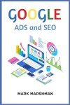 Google Ads & SEO: A Beginner's Business Guide