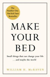 Make Your Bed by Admiral William McRaven