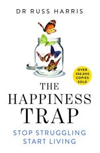 The Happiness Trap: Live Better, Stress Less