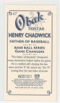 2009 TriStar Obak Henry Chadwick Mini Card #47