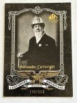 2007 SP Legendary Cuts Americana Alexander Cartwright 249/550