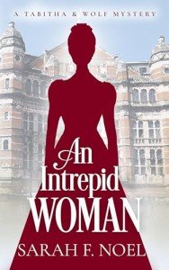 An Intrepid Woman: A Historical Romance Mystery (Tabitha & Wolf Historical Mystery Series Book 8)
