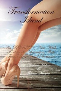 Transformation Island: An LGBTQ+, New Adult, Fantasy Transformation, First Time, Short-Read Romance (Fantasy Transformations)