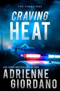 Craving Heat: A Fast-Paced Romantic Suspense Novel (Steele Ridge: The Kingstons Book 1)