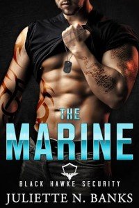 The Marine: Steamy Military Romance (Black Hawke Security Book 3)