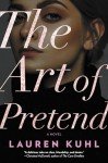 The Art of Pretend: A Complicated Summer Romance Novel of Toxic Friendship and Forbidden Love