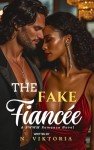 The Fake Fiancée | An Enemies to Lovers Forbidden Love Romance