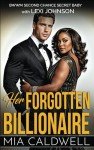 Her Forgotten Billionaire: BWWM Second Chance Secret Baby Romance