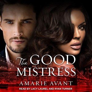 The Good Mistress: A BWWM Billionaire Romance
