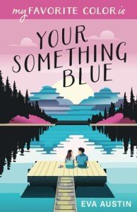 My Favorite Color is Your Something Blue