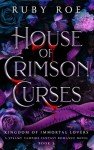 House of Crimson Curses: A Steamy Vampire Fantasy Romance 