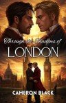 Through the Shadows of London: A Steamy Gay M/M Historical Romance