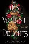 These Violent Delights (These Violent Delights Duet Book 1)