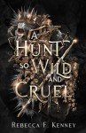 A Hunt So Wild and Cruel: A Fae Christmas Carol Retelling (Mythic Holidays)