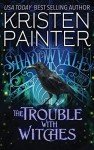 Witch Trouble: Shadowvale Series Book One