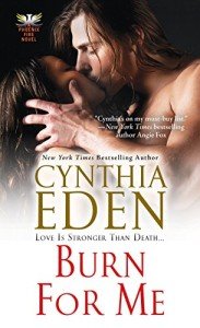 Burn For Me: A Phoenix Fire Romance
