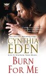 Burn For Me: A Phoenix Fire Romance