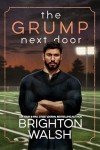 The Grump Next Door: A Small Town Fake Dating Romance (Steele Brothers of Starlight Cove Book 1)