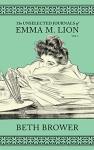 The Unselected Journals of Emma M. Lion: Vol. 1